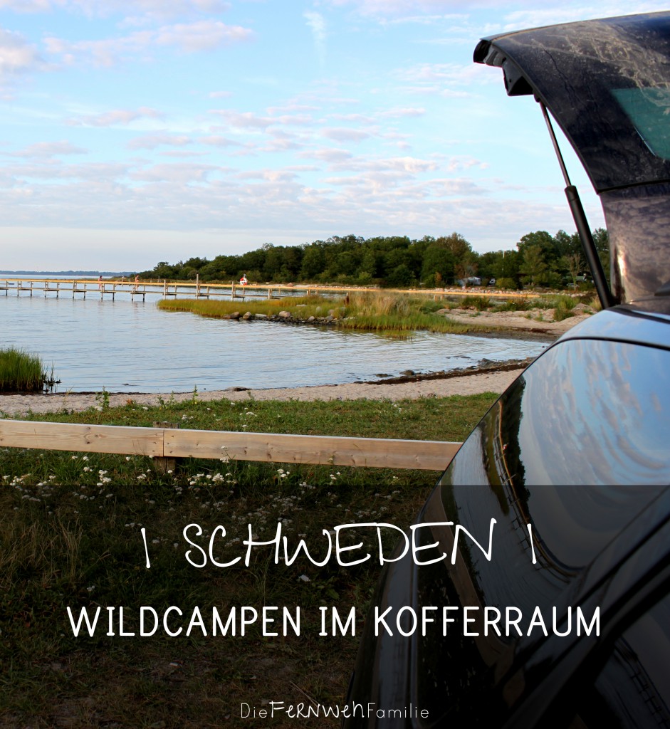 Wildcampen-im-Kofferraum / Südschweden / , www.diefernwehfamilie.de